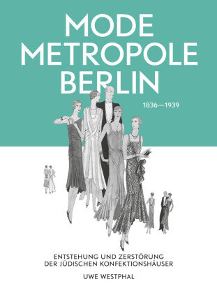 Modemetropole Berlin 1836 - 1939 Henschel Verlag
