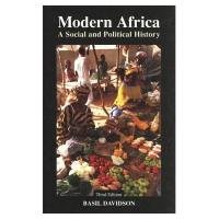 Modern Africa: A Social and Political History Davidson Basil