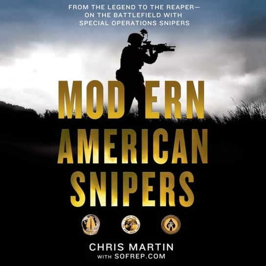 Modern American Snipers Larkin Peter, Davis Eric, Martin Chris