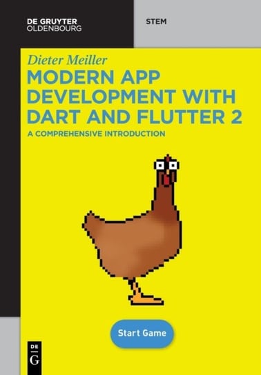 Modern App Development with Dart and Flutter 2: A Comprehensive Introduction to Flutter Dieter Meiller