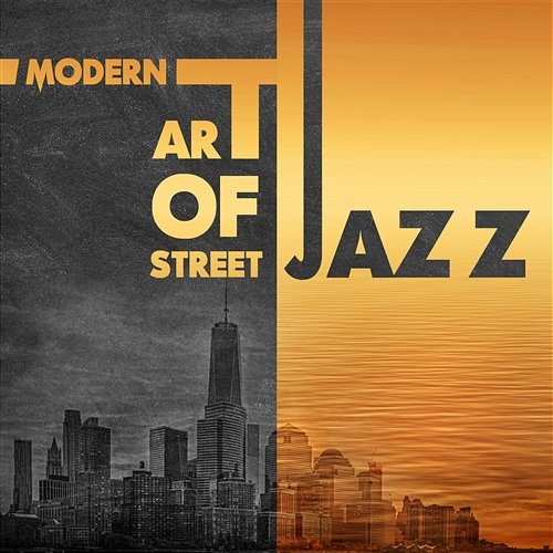 Modern Art of Street Jazz: Relaxing Instrumental Jazz Songs, Smooth Jazz Lounge After Work, Funky Bossa Nova Jazz Music Smooth Jazz Music Club