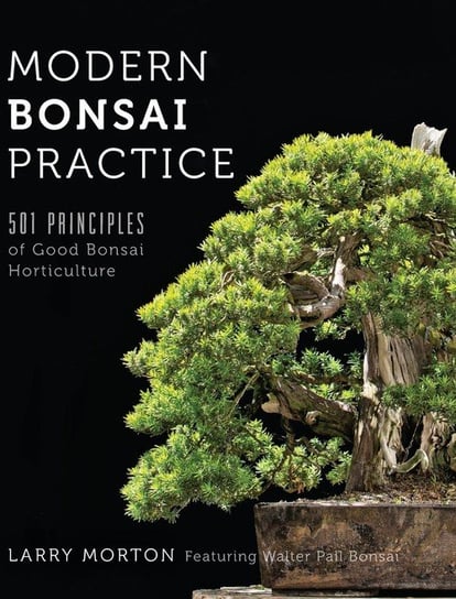 Modern Bonsai Practice Morton Larry W