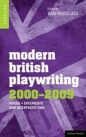 Modern British Playwriting: 2000-2009 Rebellato Dan
