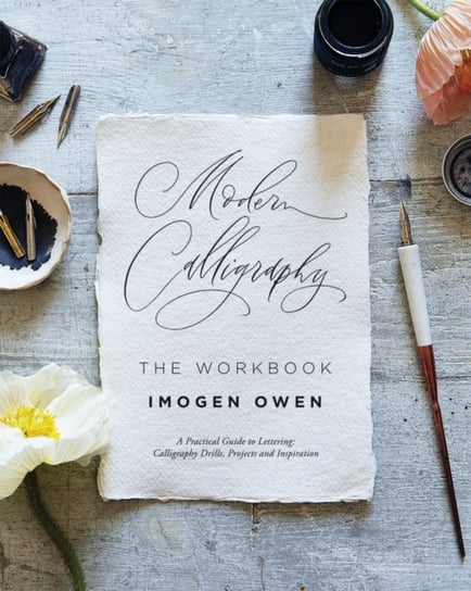 Modern Calligraphy: The Workbook Owen Imogen