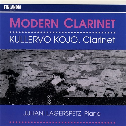 Modern Clarinet Kullervo Kojo and Juhani Lagerspetz