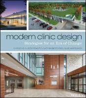 Modern Clinic Design: Strategies for an Era of Change Whiteaker Douglas, Nyberg Gary, Vickery Christine, Guzzo Vickery Christine