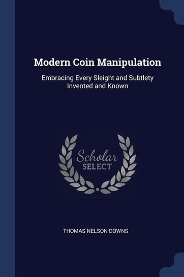 Modern Coin Manipulation Downs Thomas Nelson