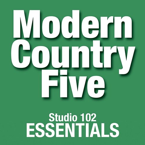 Modern Country Five: Studio 102 Essentials Modern Country Five