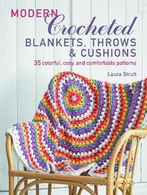 Modern Crocheted Blankets, Throws and Cushions Strutt Laura