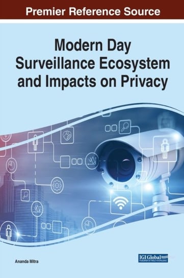 Modern Day Surveillance Ecosystem and Impacts on Privacy Ananda Mitra