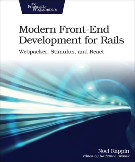 Modern Front-End Development for Rails Rappin Noel