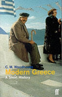 Modern Greece: A Short History Woodhouse The Hon. D.S.O. C. M.