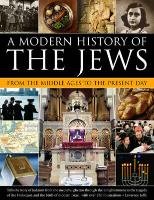 Modern History of the Jews from the Middle Ages to the Present Day Joffe Lawrence