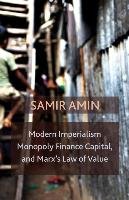 Modern Imperialism, Monopoly Finance Capital, and Marx's Law of Value Amin Samir