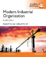 Modern Industrial Organization, Global Edition Carlton Dennis W., Perloff Jeffrey M.