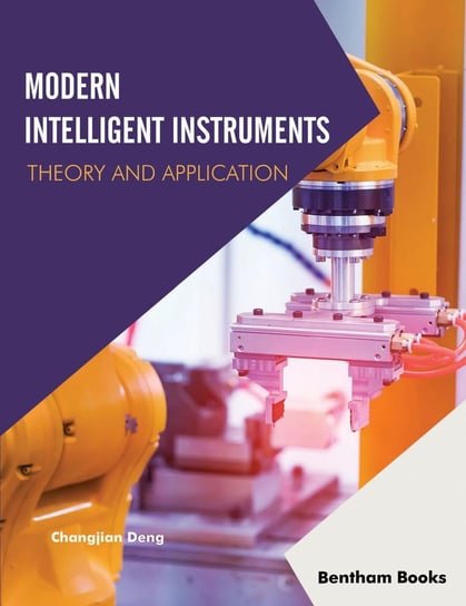Modern Intelligent Instruments - Theory and Application Changjian Deng
