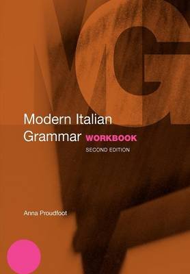 Modern Italian Grammar Workbook Proudfoot Anna