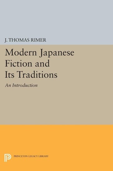 Modern Japanese Fiction and Its Traditions Rimer J. Thomas