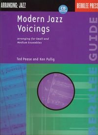 Modern jazz voicings. Arranging for small and medium Ensembles + CD Pease Ted, Pullig Ken