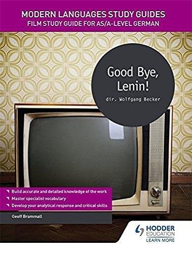 Modern Languages Study Guides: Good Bye, Lenin! Brammall Geoff