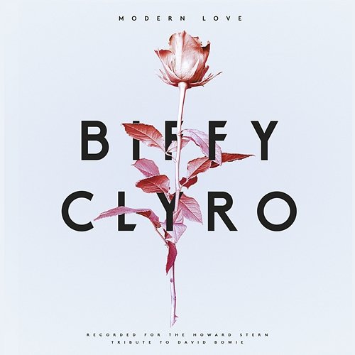 Modern Love (Recorded for The Howard Stern Tribute to David Bowie) Biffy Clyro