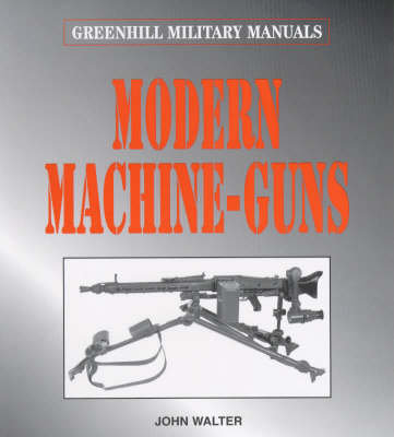Modern Machine-guns Walter John