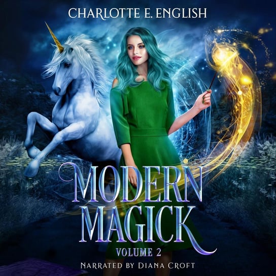 Modern Magick. Volume 3 Charlotte E. English