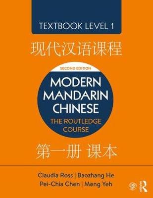 Modern Mandarin Chinese Ross Claudia, He Baozhang, Chen Pei-Chia, Yeh Meng