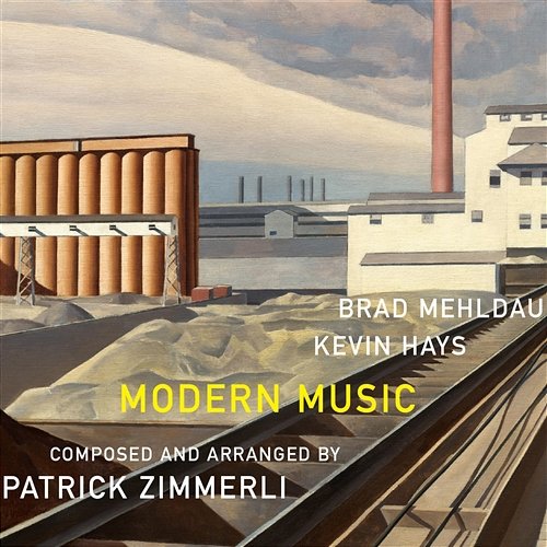 Modern Music Brad Mehldau, Kevin Hays & Patrick Zimmerli