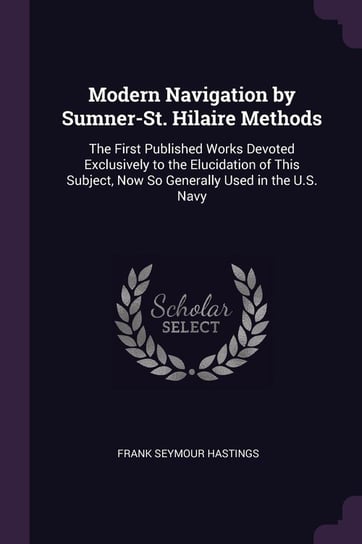 Modern Navigation by Sumner-St. Hilaire Methods Hastings Frank Seymour