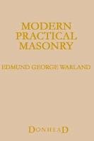 Modern Practical Masonry Warland Edmund George