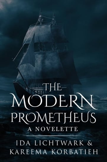 Modern Prometheus a Novelette Ida Lichtwark