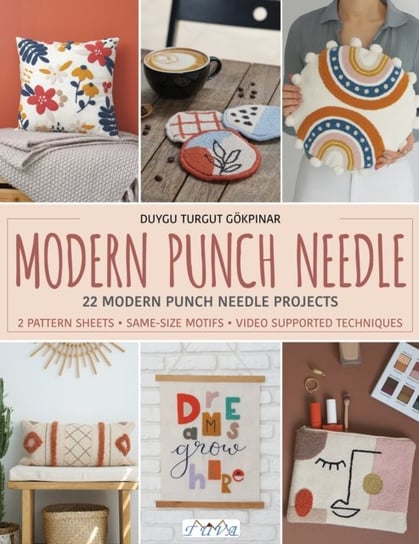 Modern Punch Needle: Modern and Fresh Punch Needle Projects Duygu Turgut