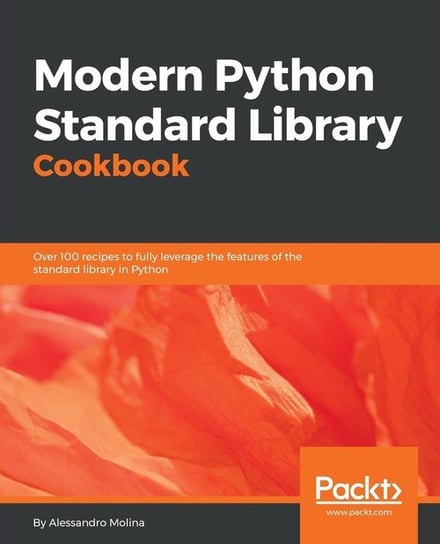 Modern Python Standard Library Cookbook Molina Alessandro
