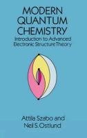 Modern Quantum Chemistry: Introduction to Advanced Electronic Structure Theory Ostlund Neil S., Chemistry, Szabo Attila, Szabo Julie