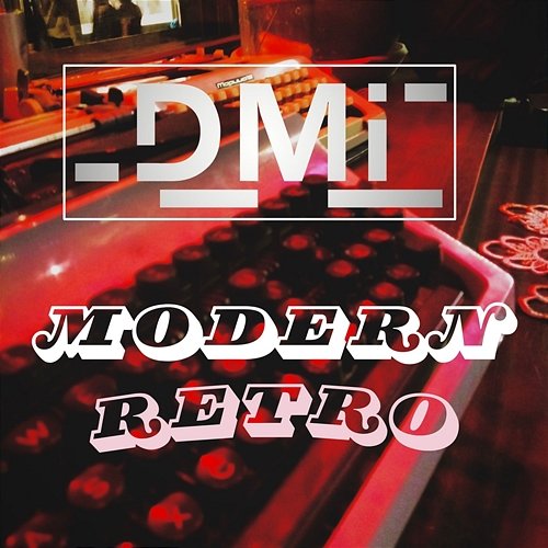 Modern Retro DMI feat. Ollie Twist