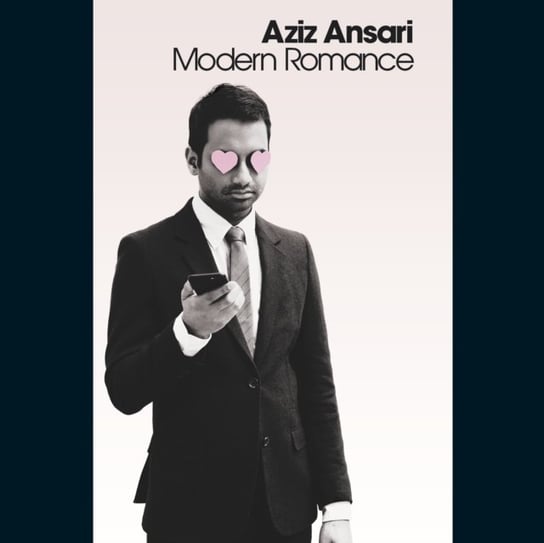 Modern Romance Ansari Aziz
