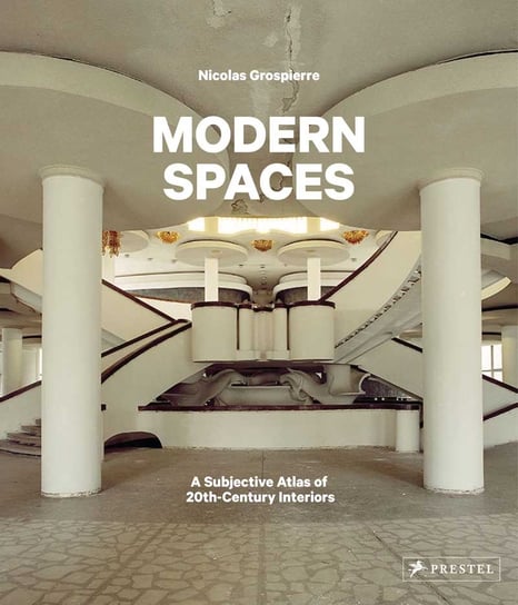 Modern Spaces. A Subjective Atlas of 20th-Century Interiors Grospierre Nicolas