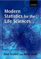 Modern Statistics for the Life Sciences Grafen Alan, Hails Rosie