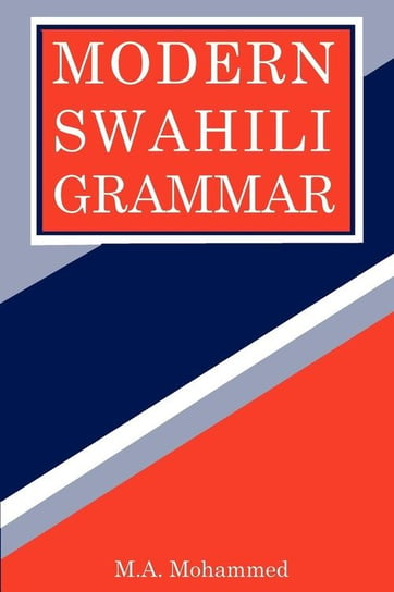 Modern Swahili Grammar Mohammed M. A.