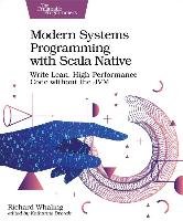 Modern Systems Programming with Scala Native Whaling Richard