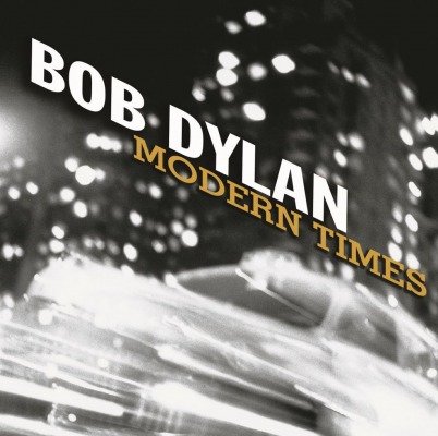 Modern Times Dylan Bob
