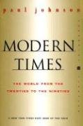 Modern Times Revised Edition: World from the Twenties to the Nineties, the Johnson Paul