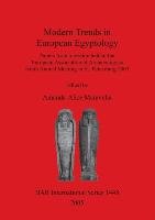 Modern Trends in European Egyptology British Archaeological Reports