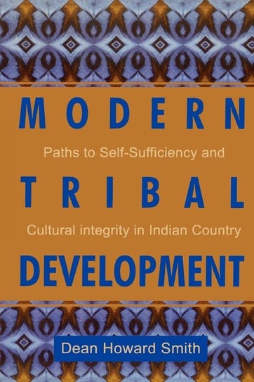 Modern Tribal Development Smith Dean Howard