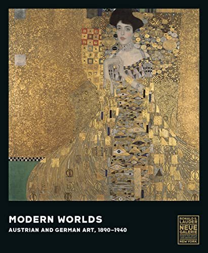 Modern Worlds. Austrian and German Art, 1890-1940 Olaf Peters