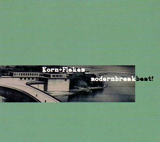 Modernbreakbeat Korn+Flakes