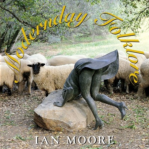 Modernday Folklore Ian Moore