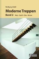 Moderne Treppen Band II Diehl Wolfgang