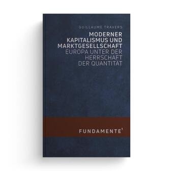 Moderner Kapitalismus und Marktgesellschaft Jungeuropa Verlag